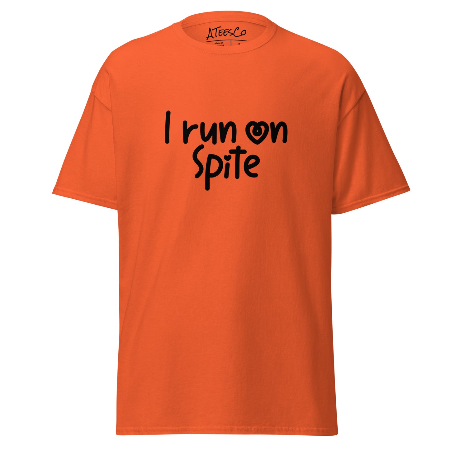 I Run On Spite T-Shirt - Color: Orange