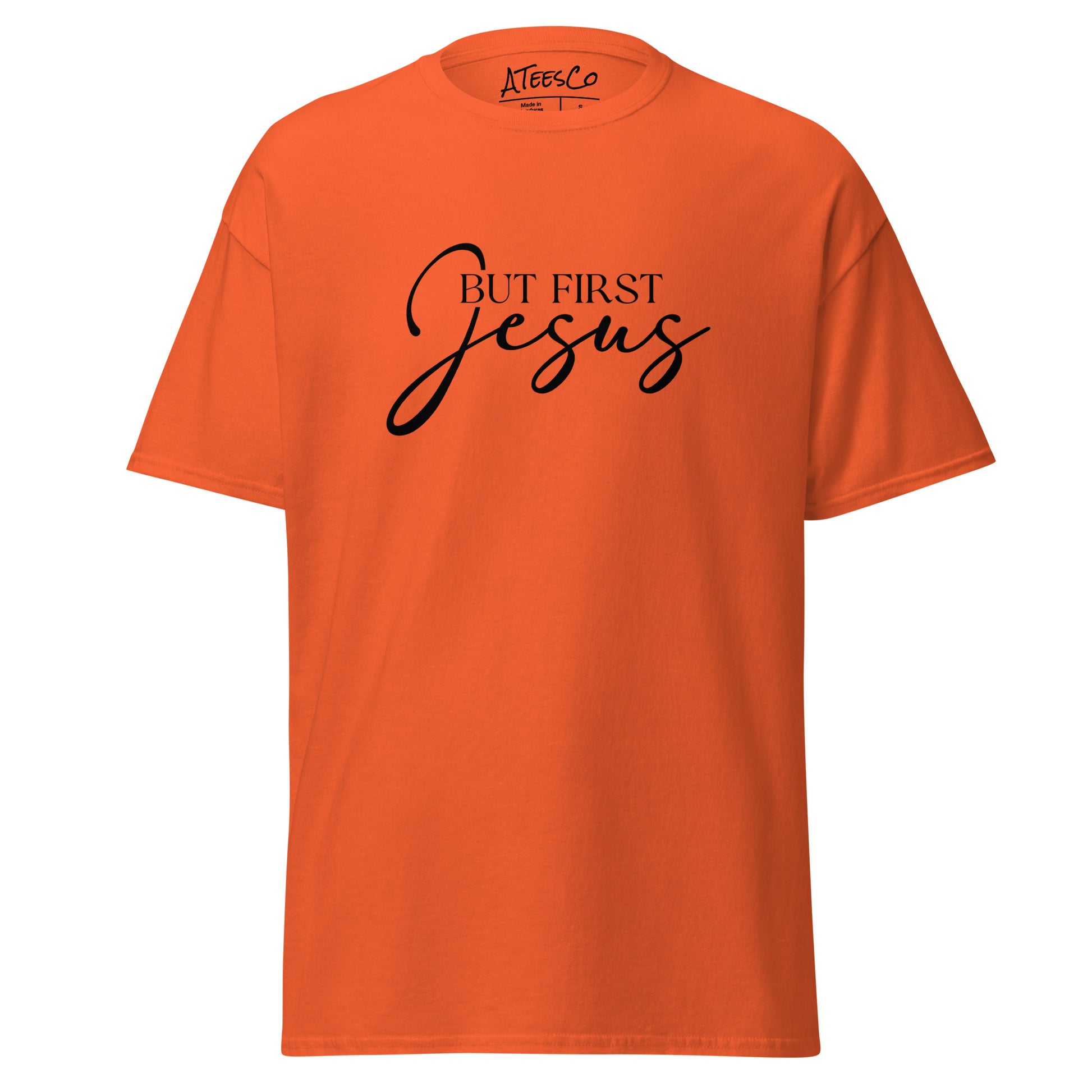 But First Jesus T-Shirt - Color: Orange