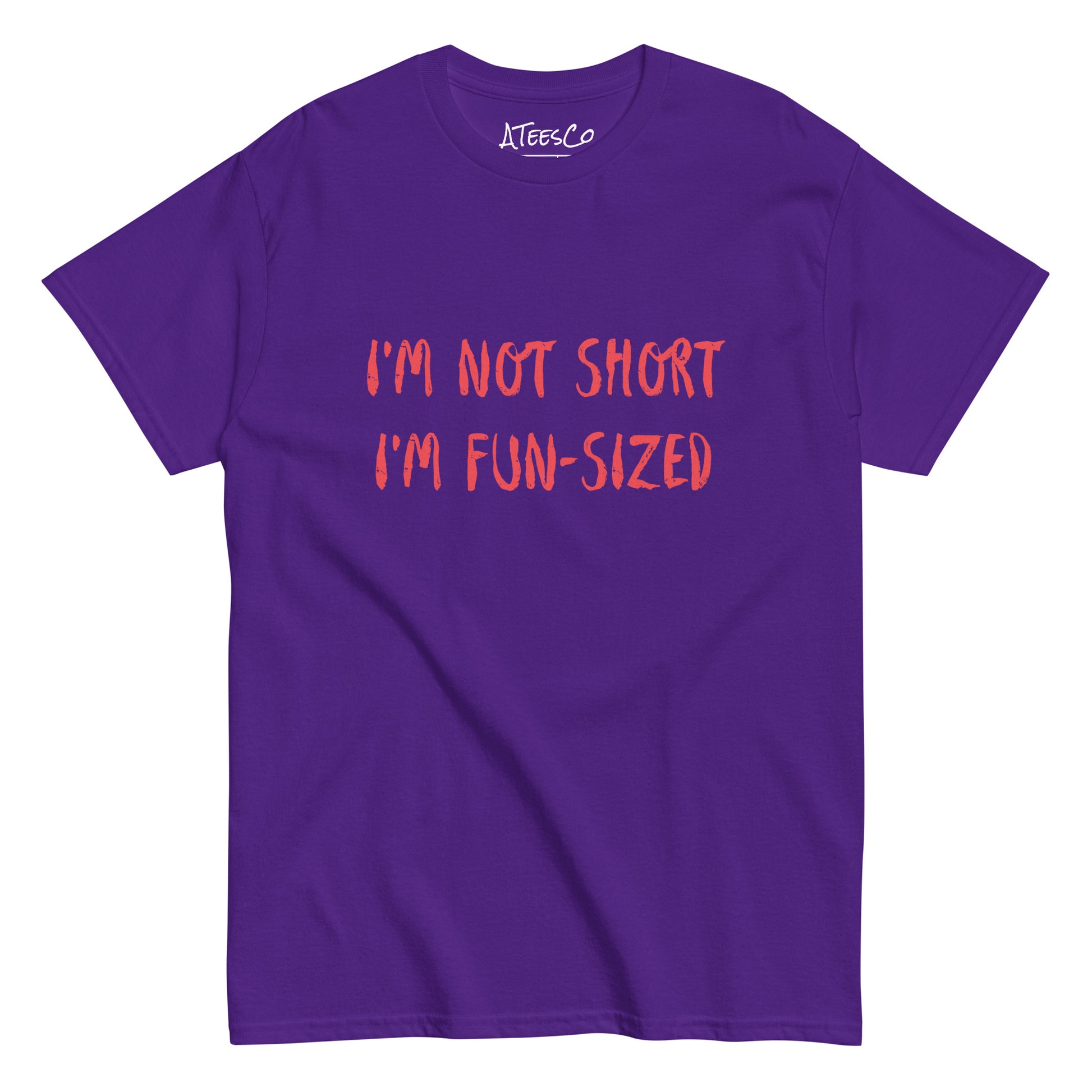 I'm Not Short I'm Fun Sized T-Shirt - Color: Purple