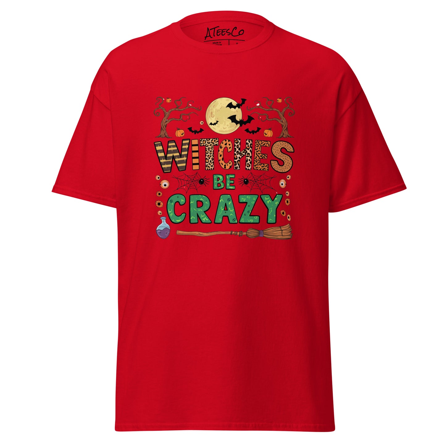 Witches Be Crazy T-Shirt (Halloween Witch) Color: Red