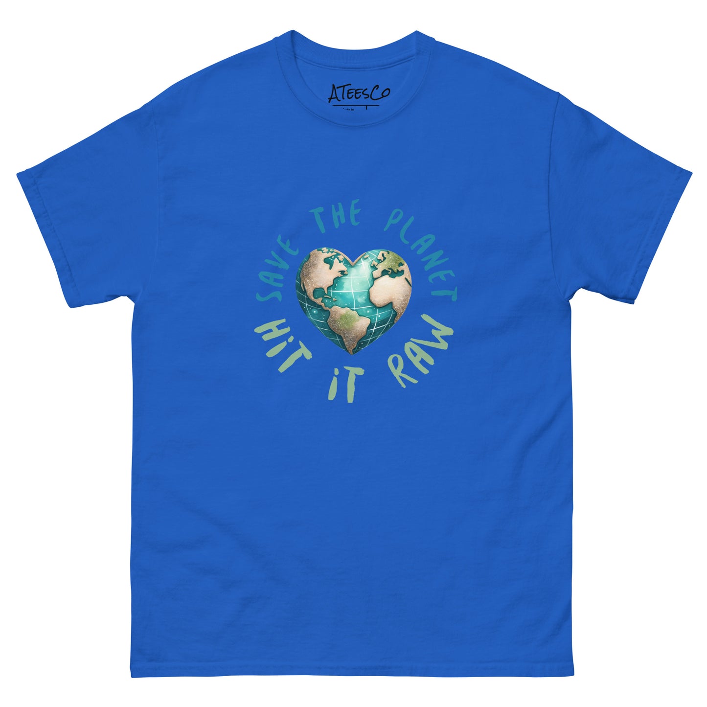 Save the Planet Hit it Raw T-Shirt Color: Royal