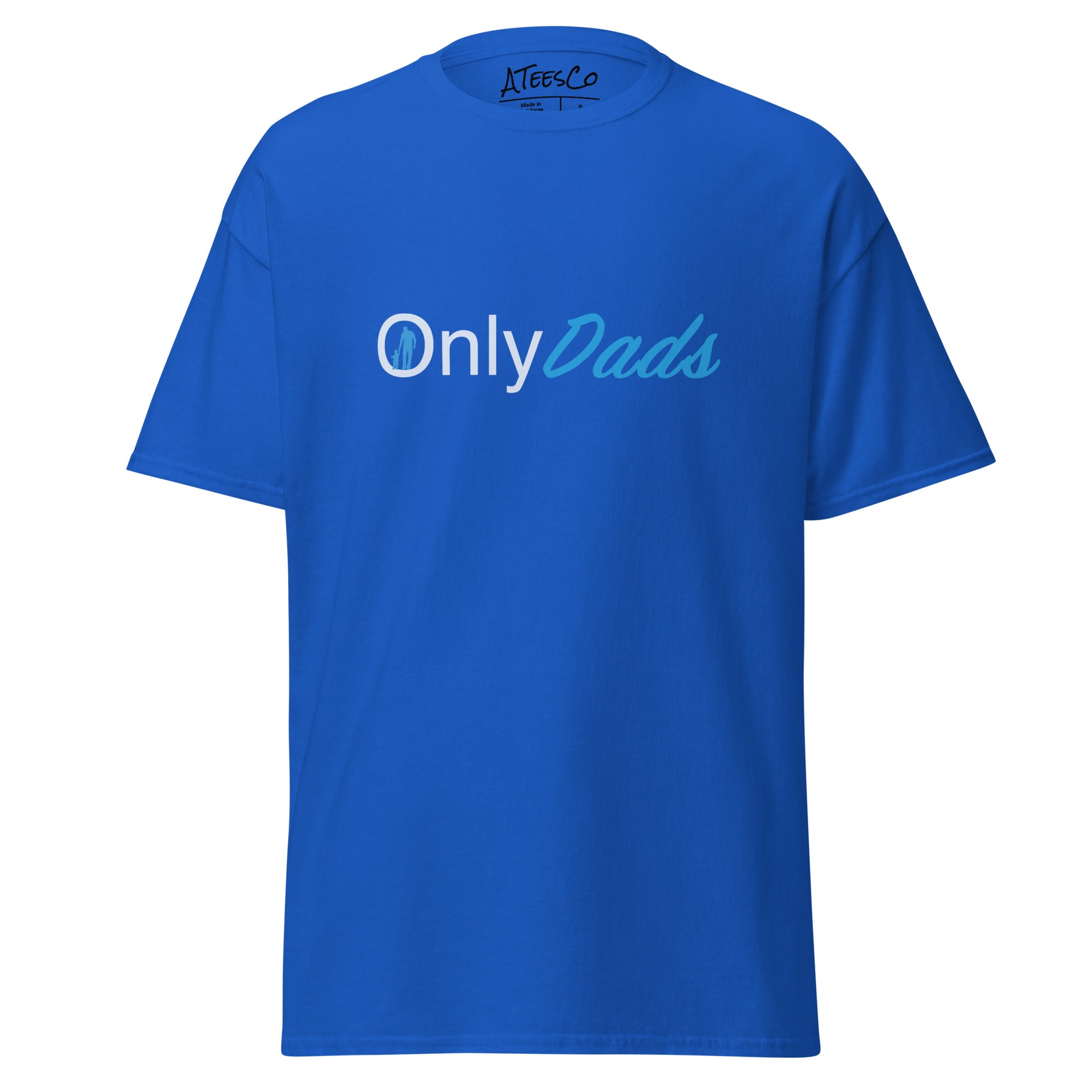 OnlyDads T-Shirt (Only Dads Graphic Tee for Fathers) Color: Royal