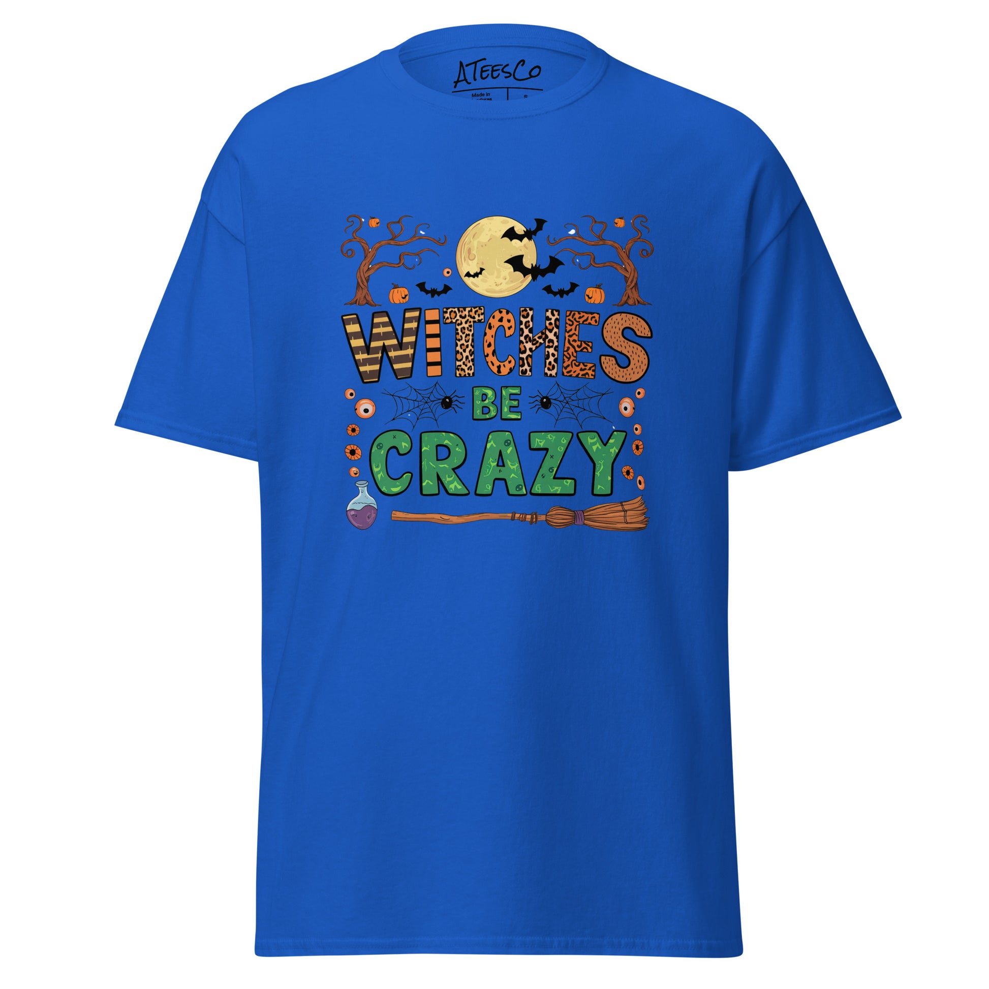 Witches Be Crazy T-Shirt (Halloween Witch) - Color: Royal