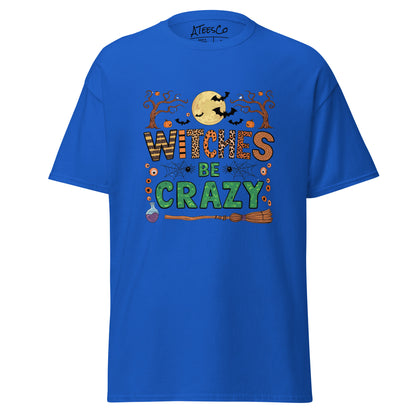 Witches Be Crazy T-Shirt (Halloween Witch) Color: Royal