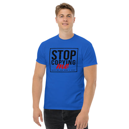 Stop Copying Me T-Shirt - Color: Royal