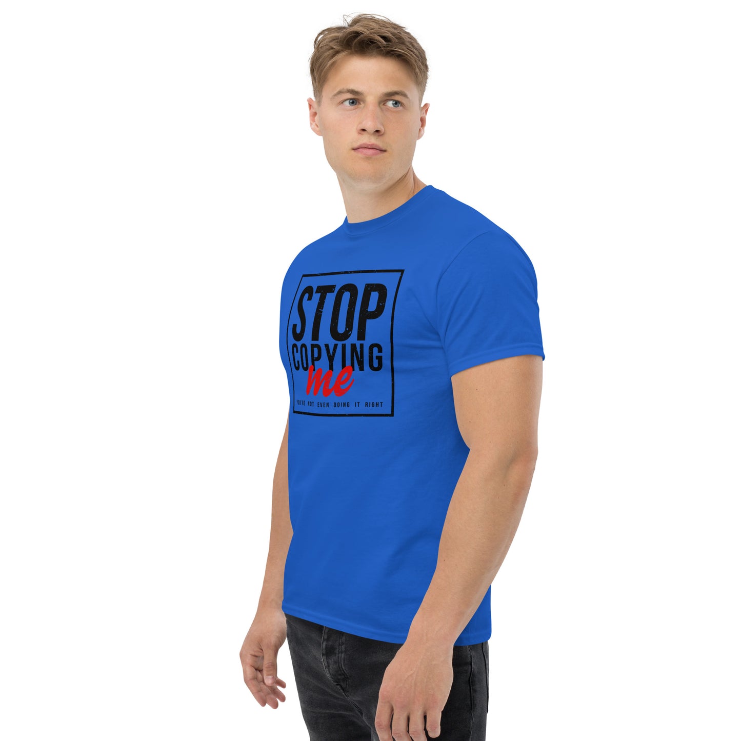 Stop Copying Me T-Shirt - Color: Royal