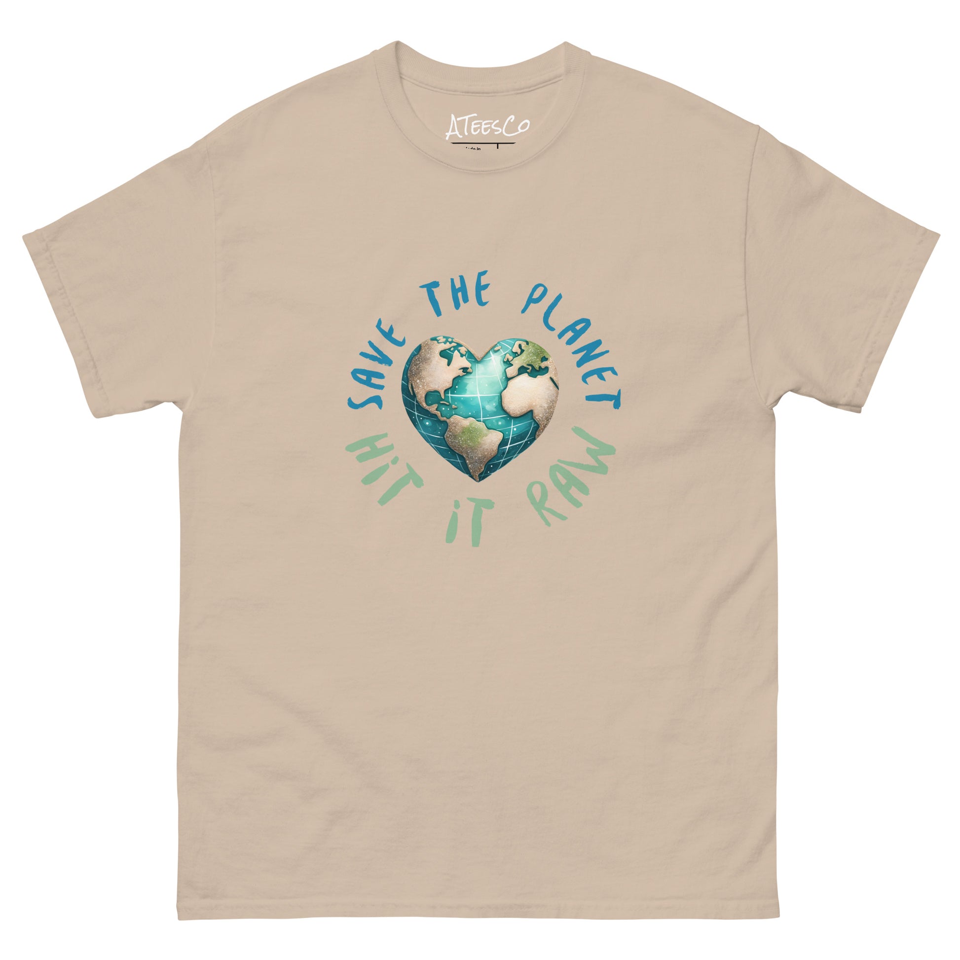 Save the Planet Hit it Raw T-Shirt Color: Sand