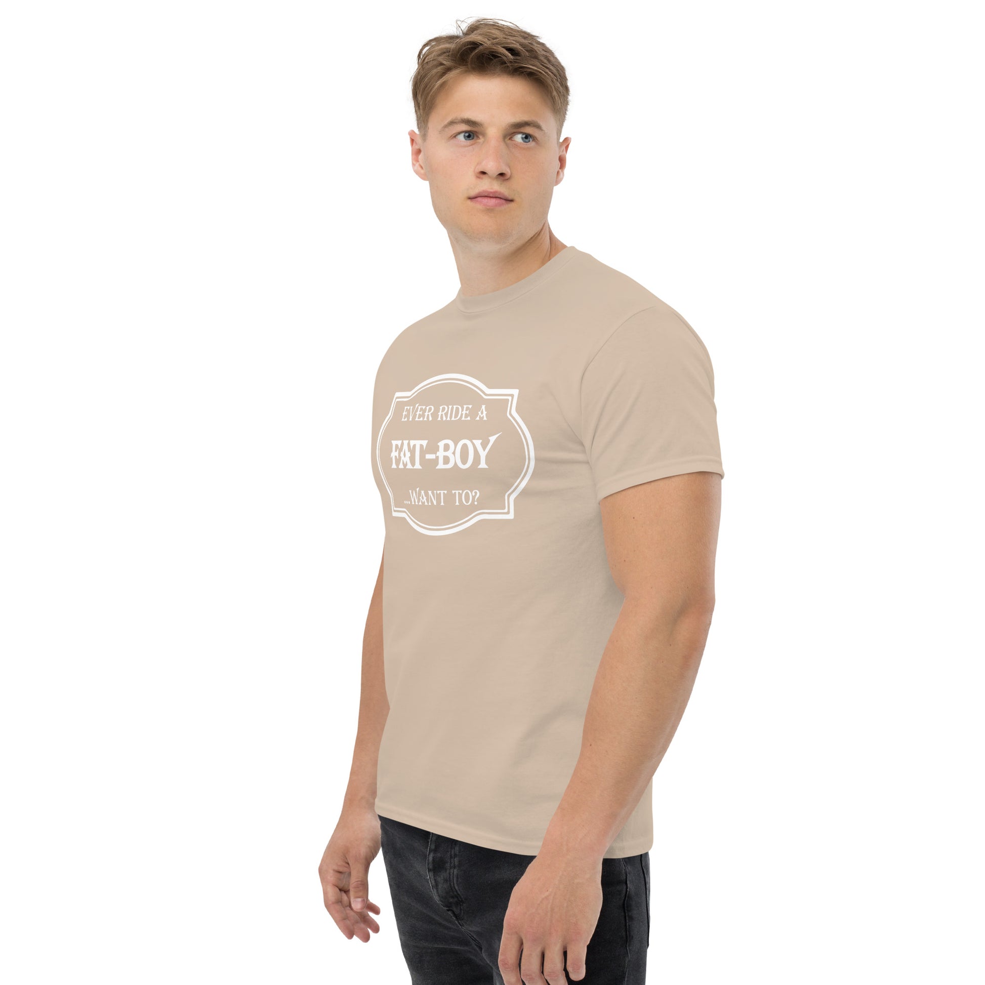 Ever Ride a Fat Boy... Want to? (Motorcycle) T-Shirt - Color: Maroon