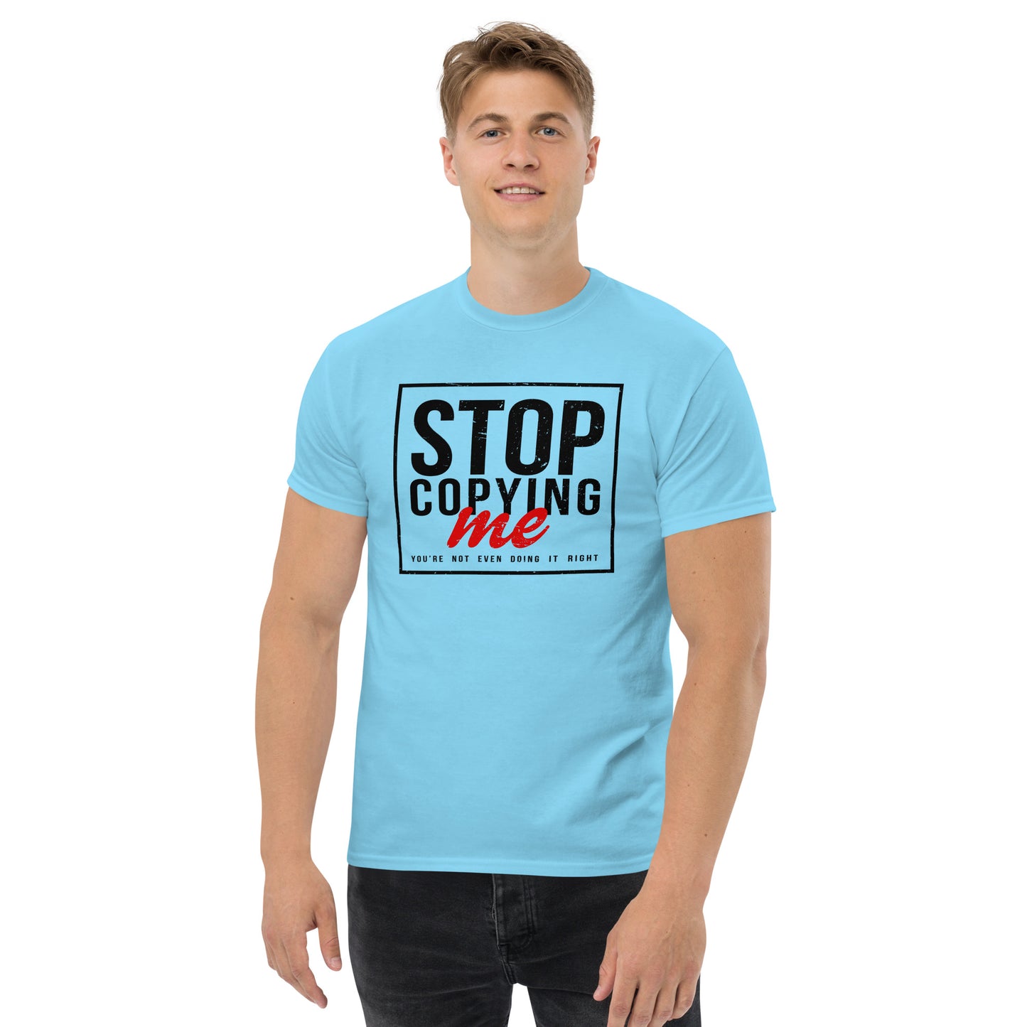 Stop Copying Me T-Shirt - Color: Sky