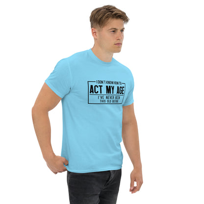 I Don't Know How To Act My Age Graphic Tee Shirt - Color: Red