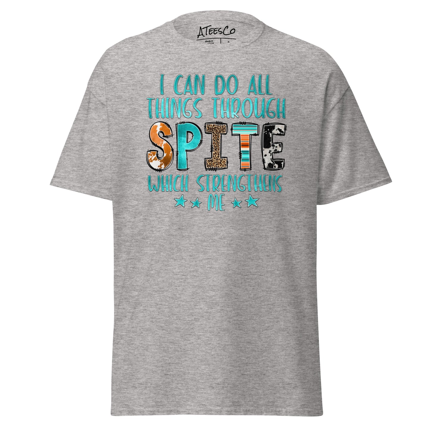 I Can Do All Things Through Spite Which Strengthens Me T-Shirt Color: Sport Grey