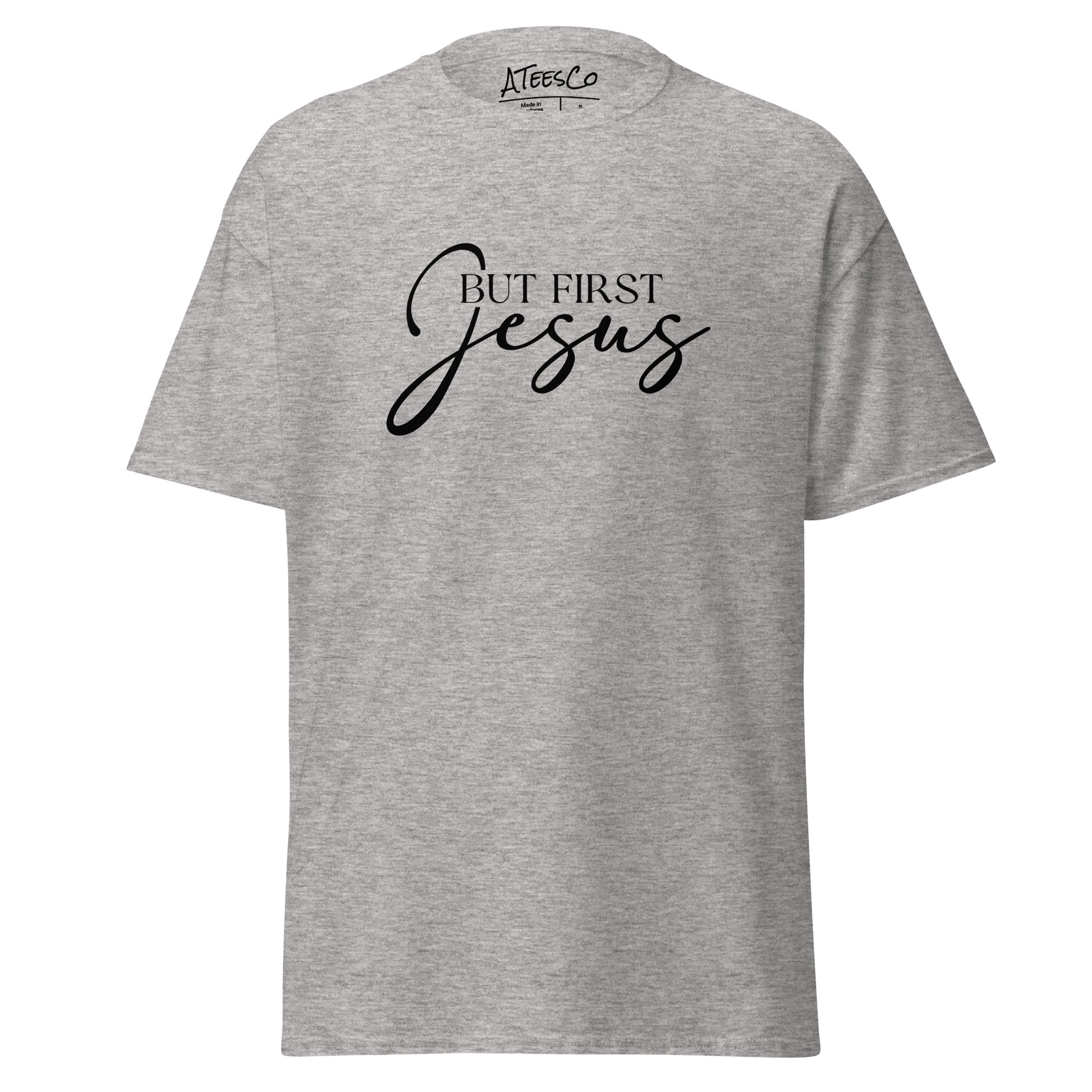 But First Jesus T-Shirt - Color: Sport Grey