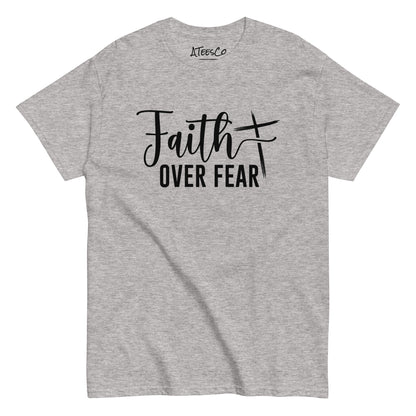 Faith Over Fear T-Shirt (Choose Faith in Challenging Times) - Color: Sport Grey