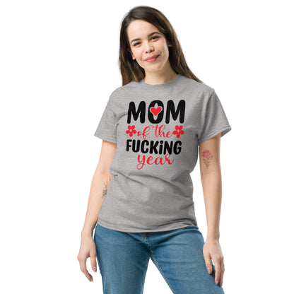 Mom of the Fucking Year Graphic Tee Shirt - Color: Sport Grey - T-Shirt