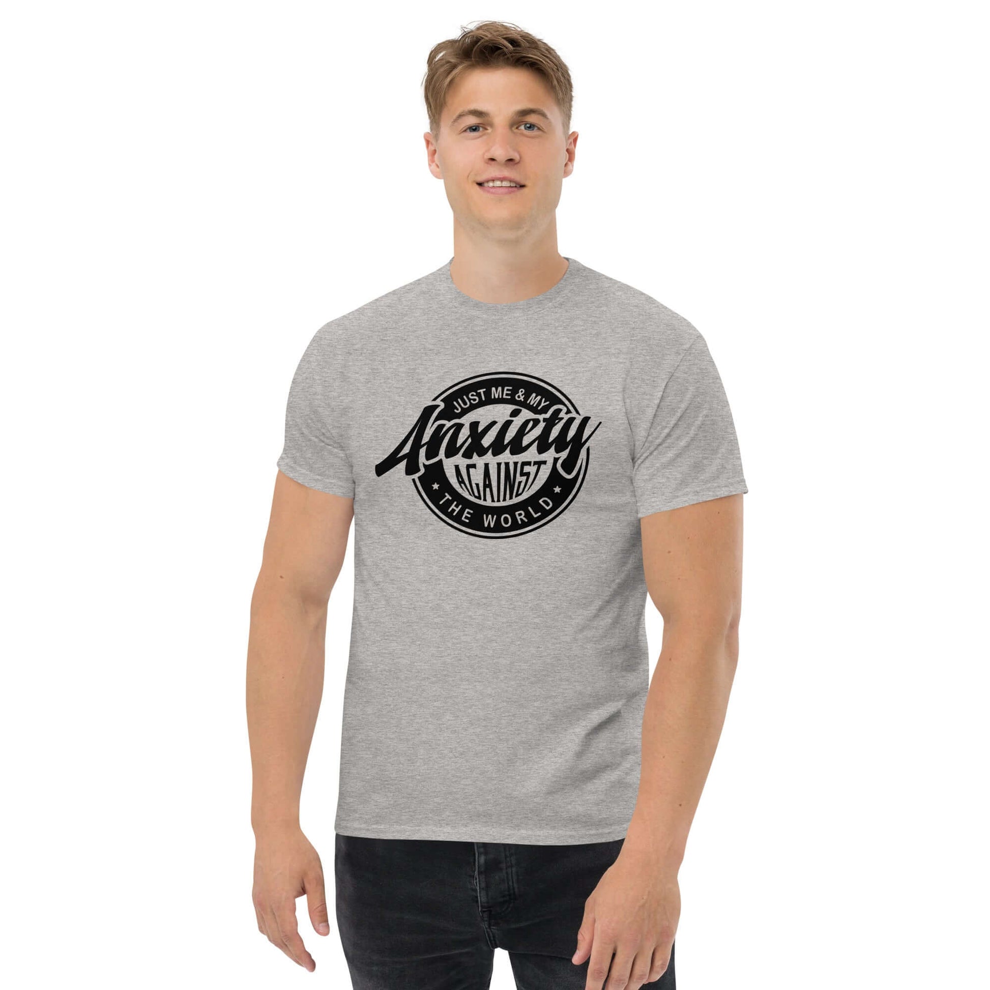 Just Me And My Anxiety Against The World T-Shirt - Color: Sport Grey