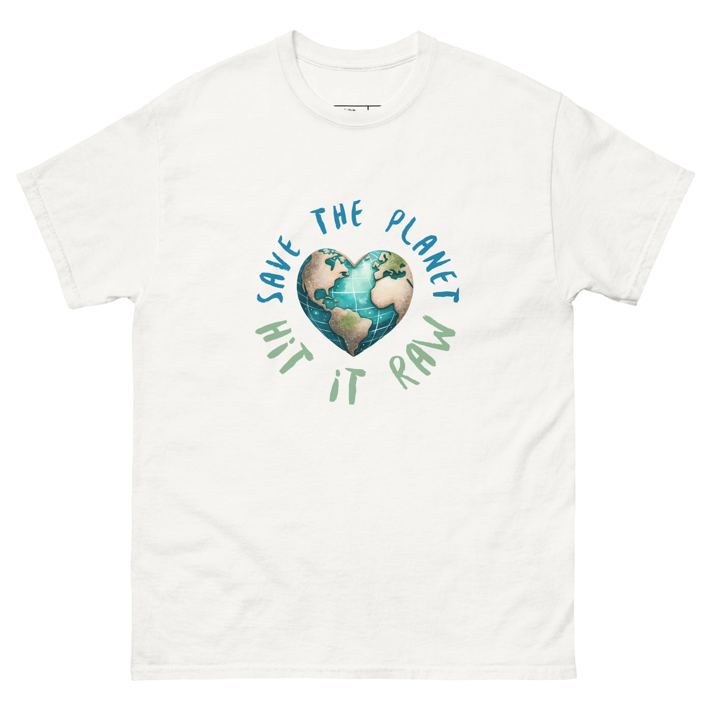 Save the Planet Hit it Raw T-Shirt Color: White