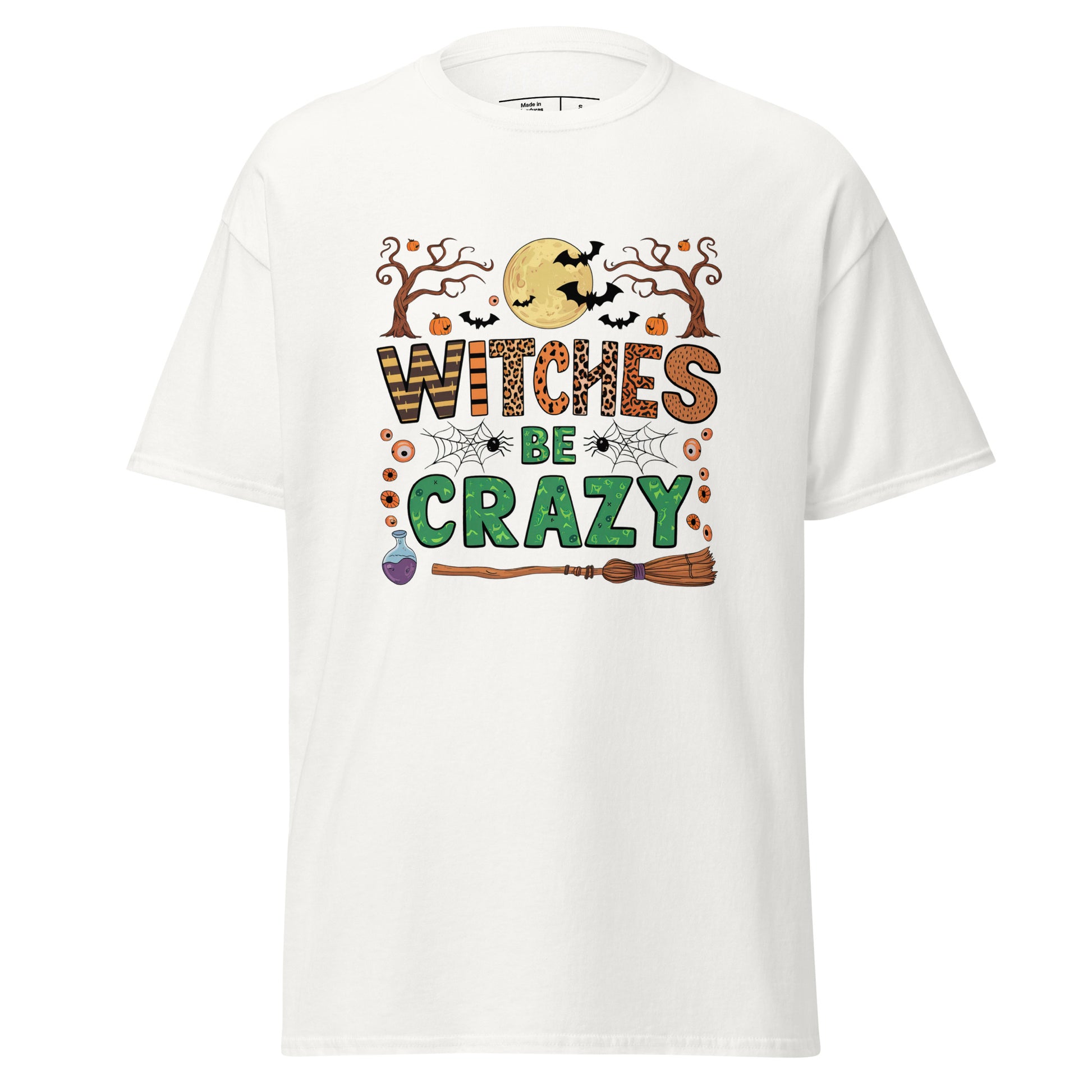 Witches Be Crazy T-Shirt (Halloween Witch) - Color: White