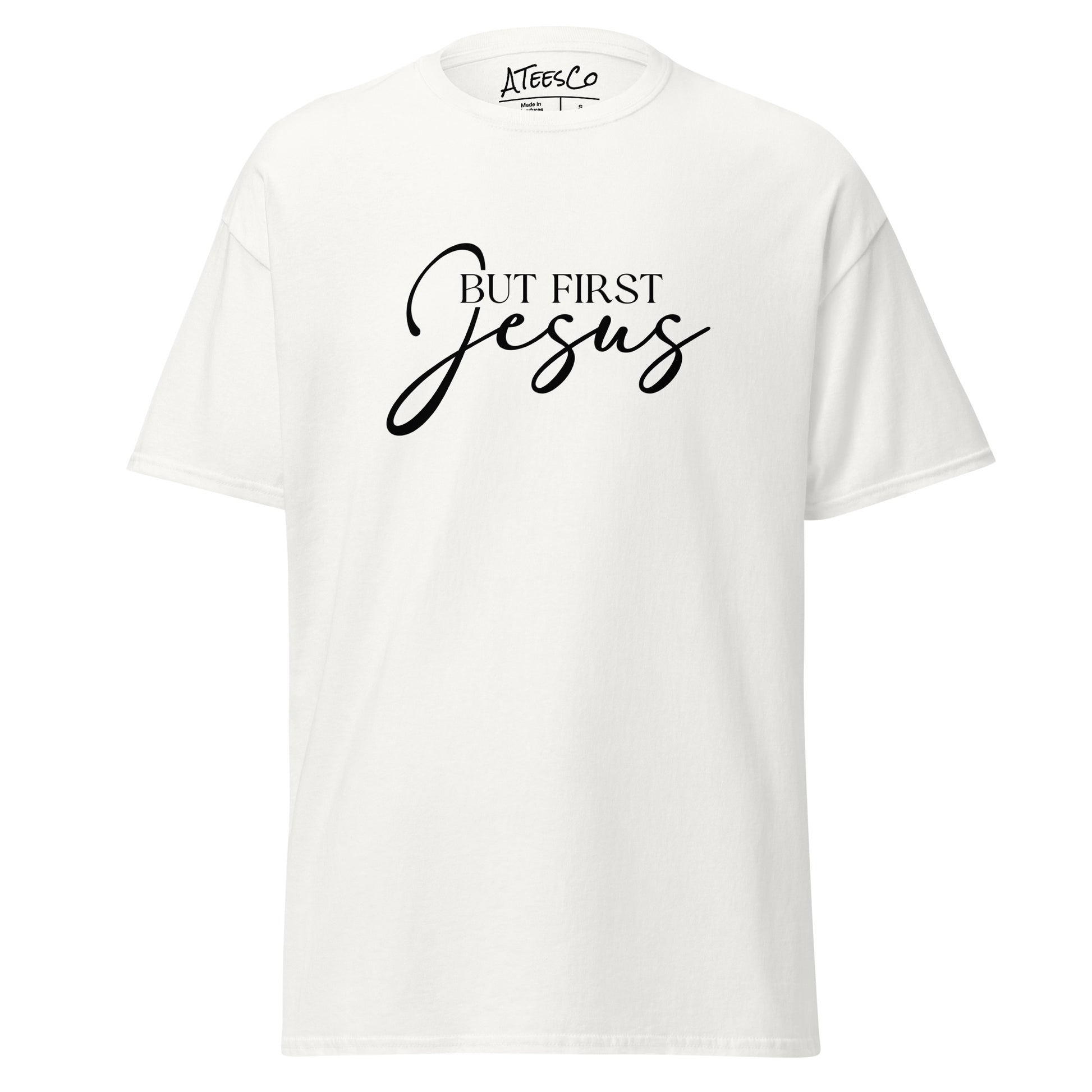 But First Jesus T-Shirt - Color: White