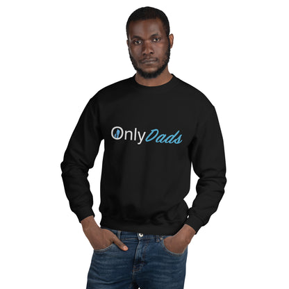 OnlyDads Sweatshirt (Only Dads Sweatshirt for Fathers) Color: Black