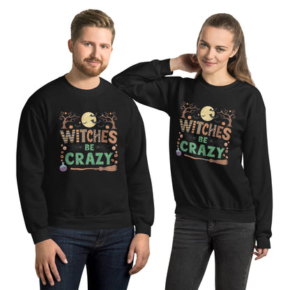 Witches Be Crazy Sweatshirt (Halloween Witch) Color: Black