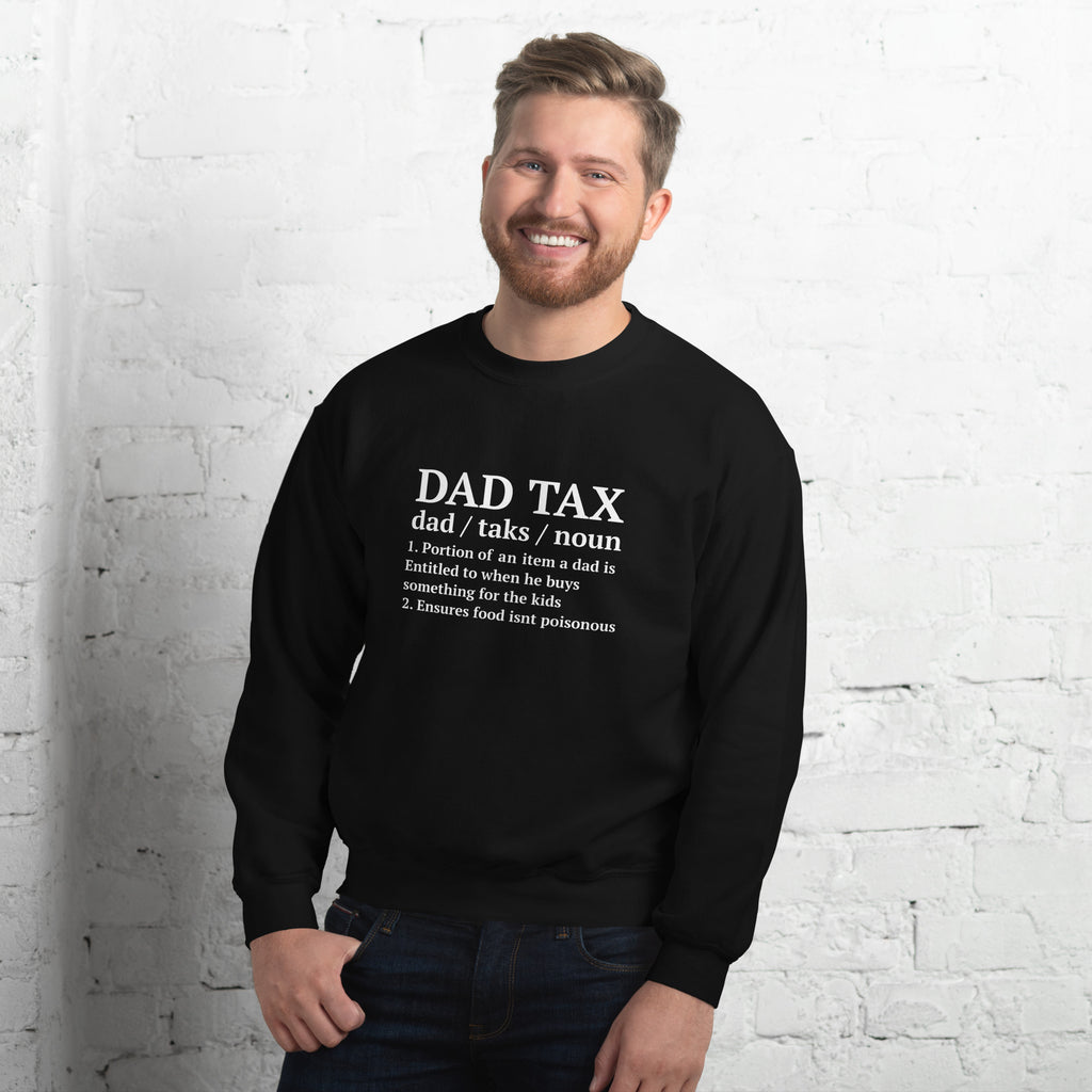 Dad Tax (Definition) Sweatshirt Color: Black