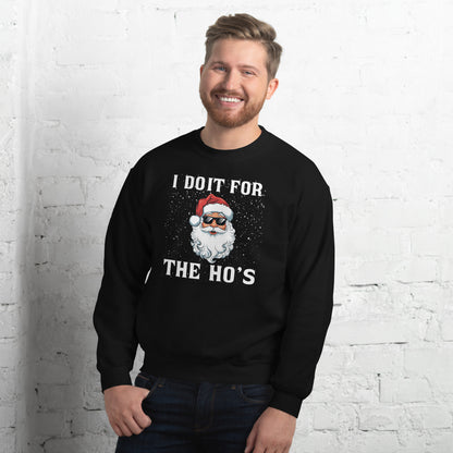 I Do It for the Ho's - Christmas Santa Sweatshirt - Color: Black