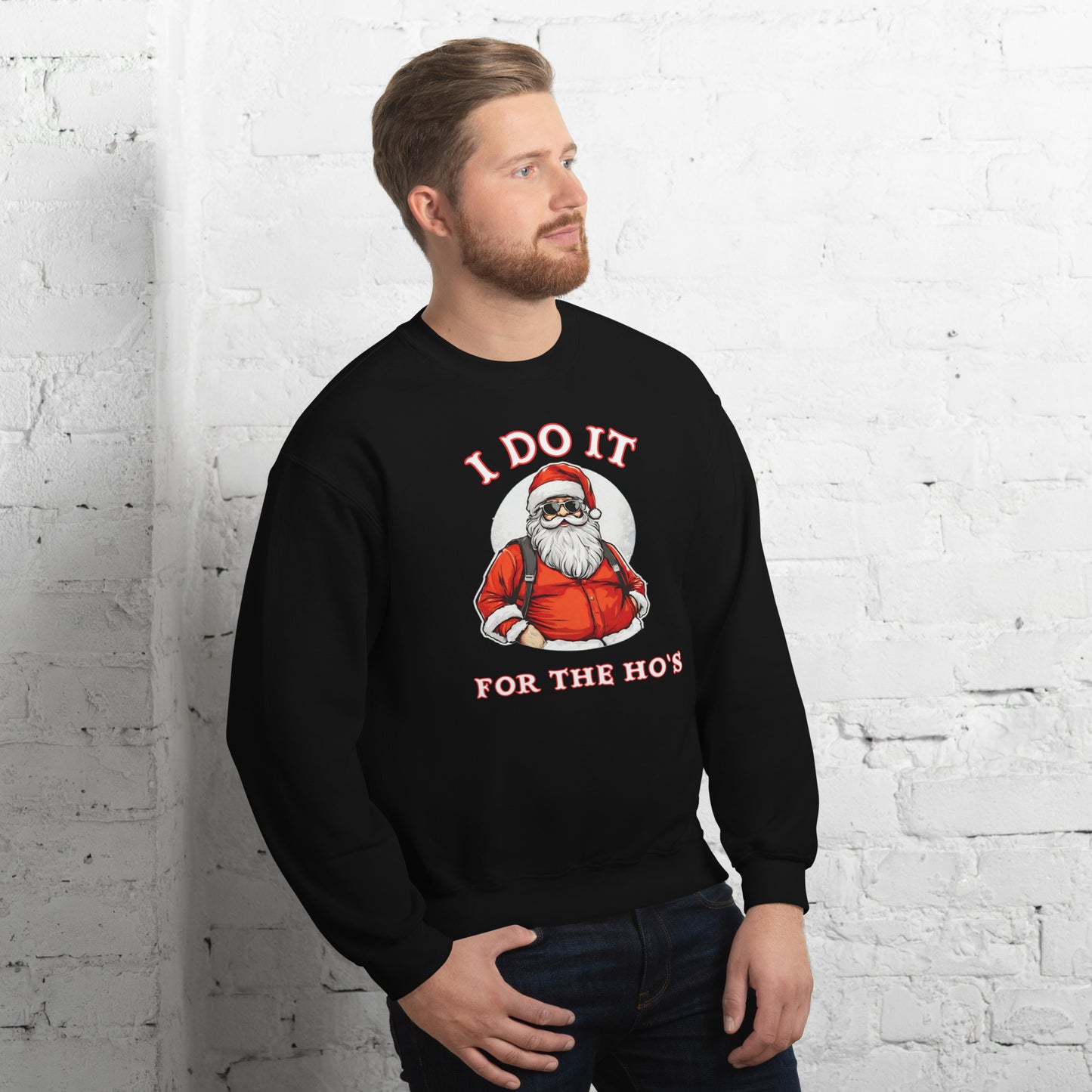 Santa Says I Do It for the Ho's Sweatshirt (Christmas) - Color: Black