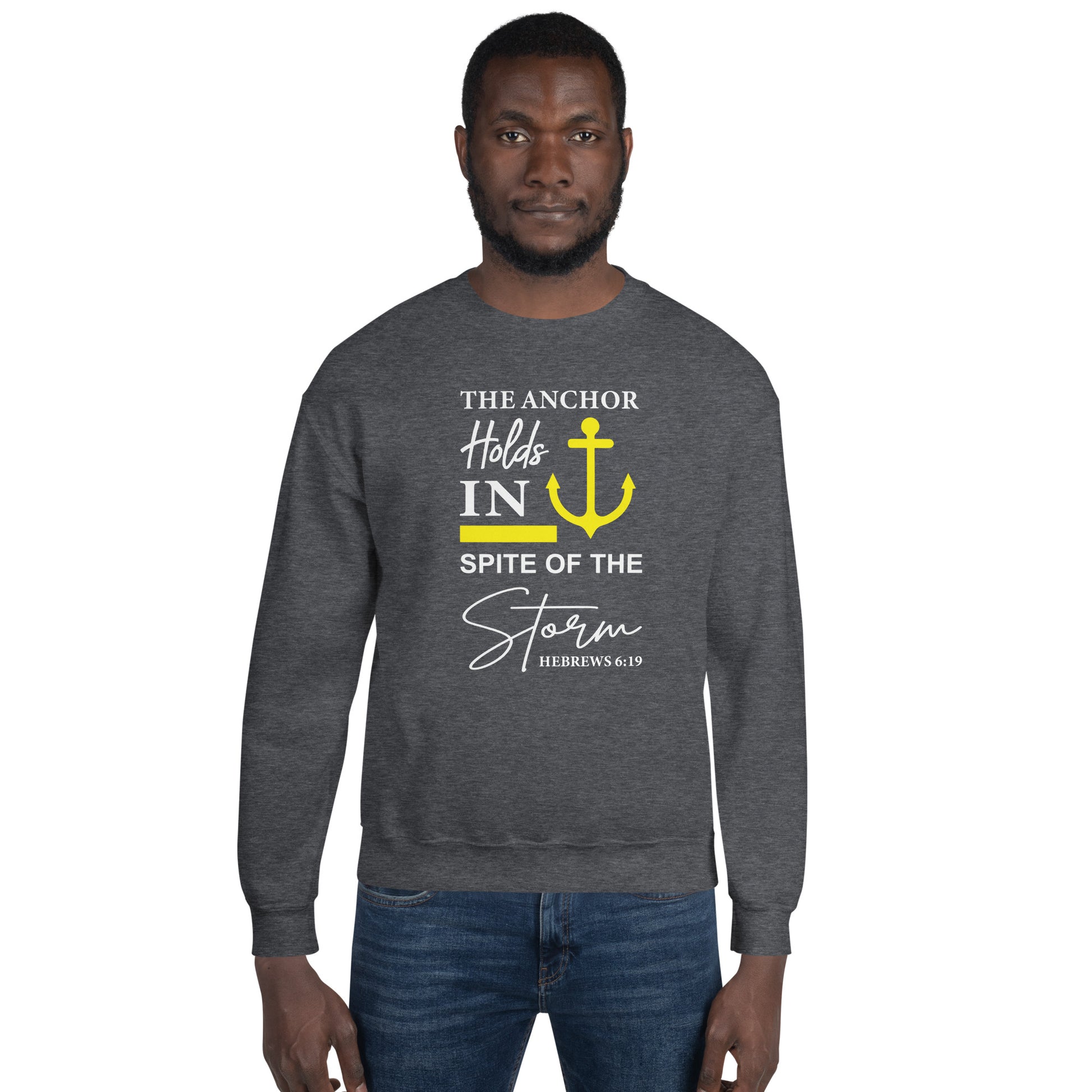 The Anchor Holds in Spite of the Storm (Hebrews 6:19) Sweatshirt Color: Black