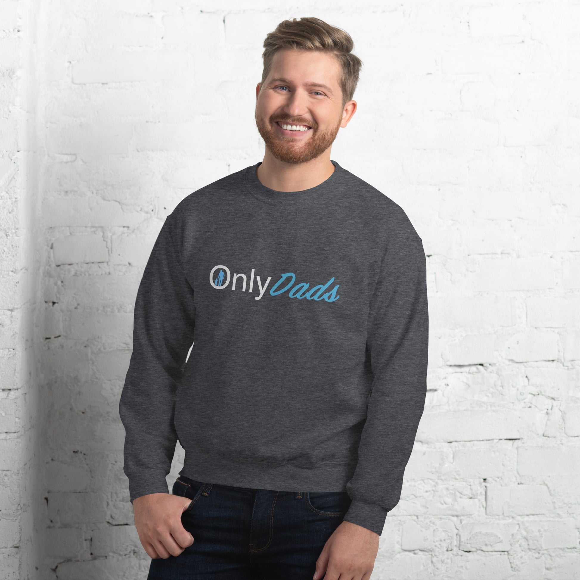 OnlyDads Sweatshirt (Only Dads Sweatshirt for Fathers) Color: Dark Heather