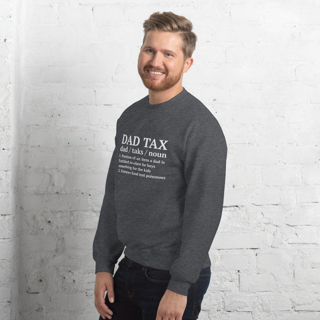Dad Tax (Definition) Sweatshirt Color: Black
