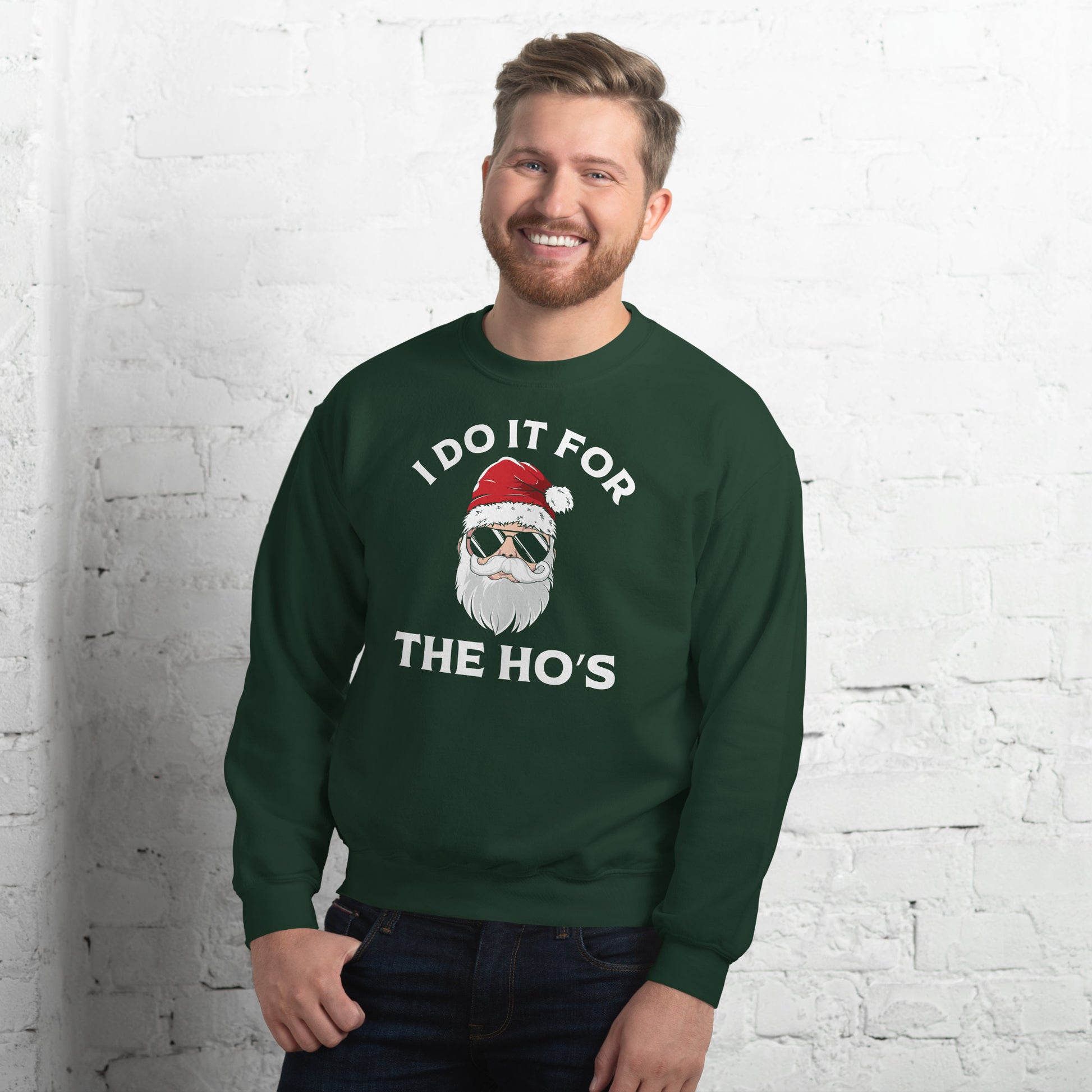 Christmas Santa Says I Do It for the Ho's Sweatshirt - Color: Forest Green