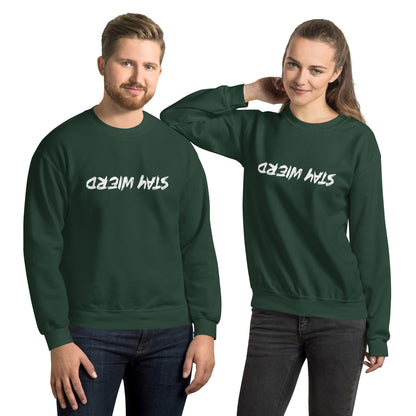 Stay Weird (Upside Down) Sweatshirt - Color: Forest Green