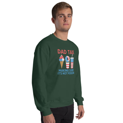 Dad Tax Making Sure It's Not Poison (Red White Blue) Sweatshirt - Color: Black