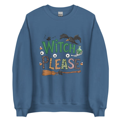 Witch Please Sweatshirt (Halloween Witch) Color: Indigo Blue