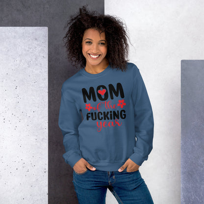 Mom of the Fucking Year Sweatshirt - Color: Indigo Blue - Sweatshirt Gildan 18000