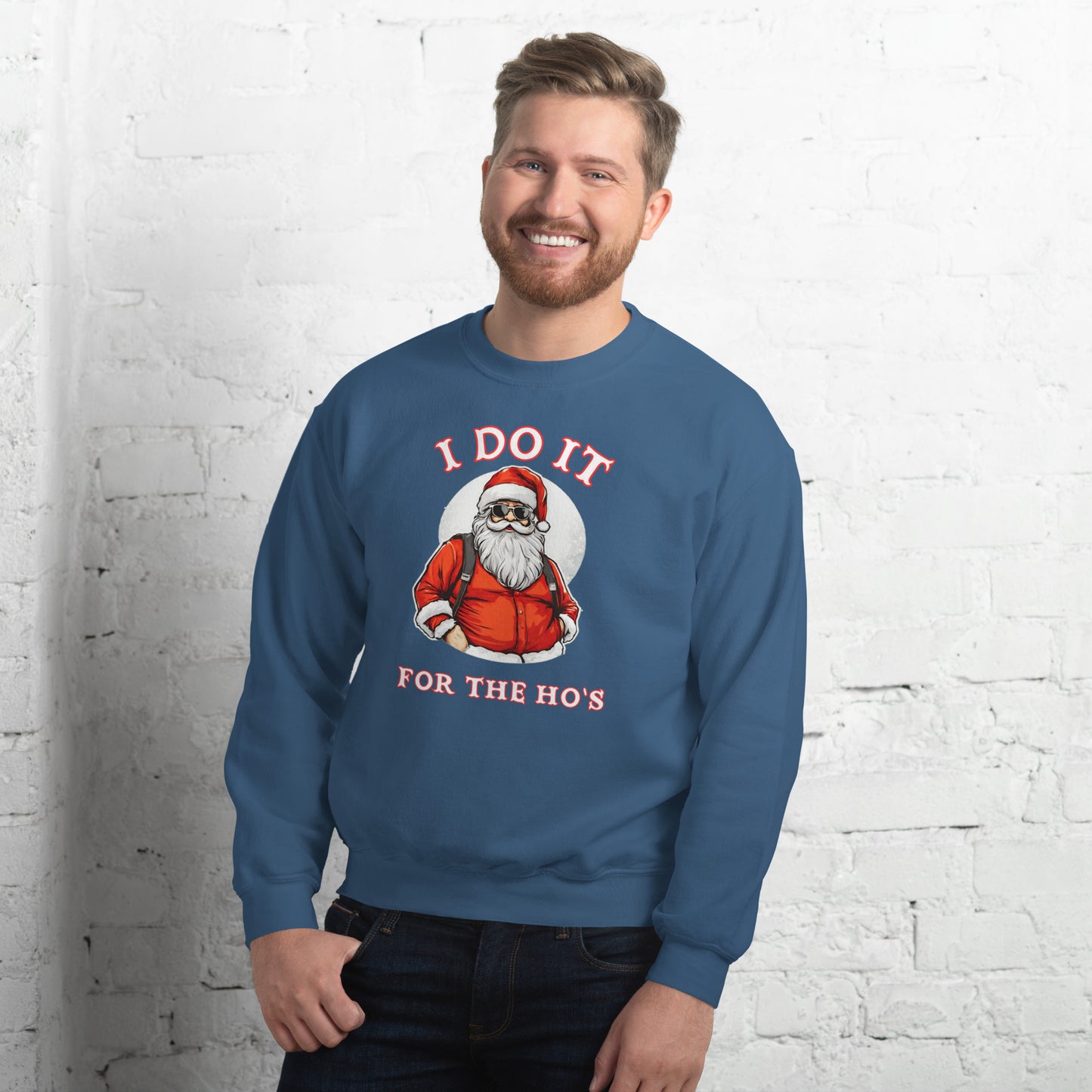 Santa Says I Do It for the Ho's Sweatshirt (Christmas) - Color: Indigo Blue