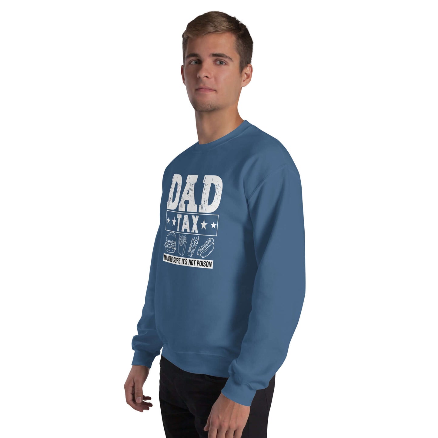 Dad Tax - Making Sure it's Not Poison Sweatshirt - Color: Black