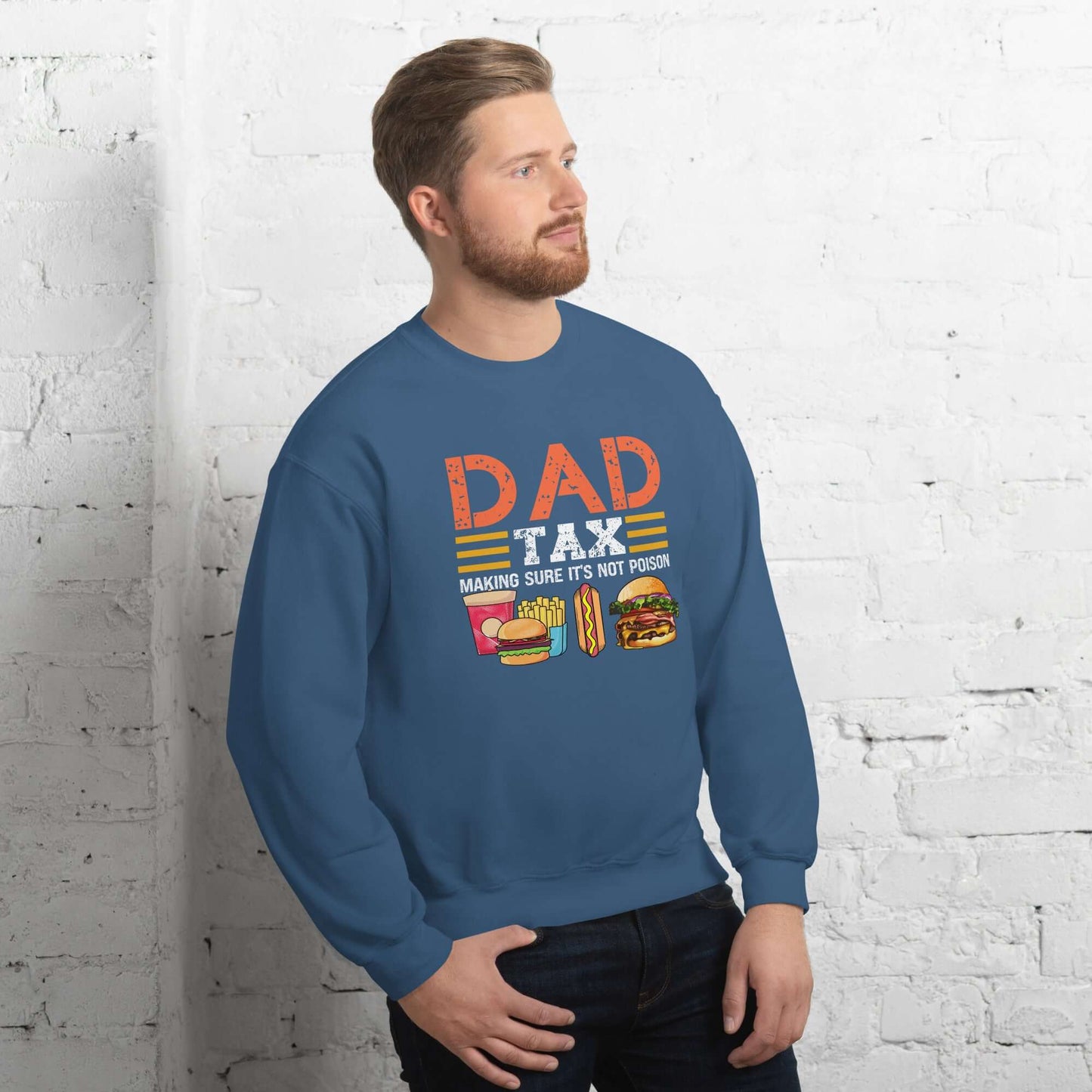 Dad Tax (Making Sure It's Not Poison) Sweatshirt - Color: Black