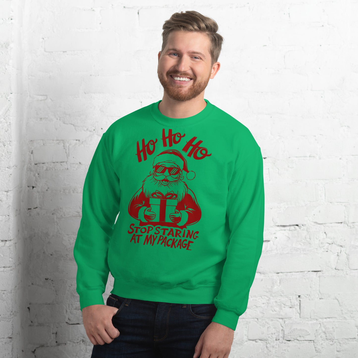 Ho Ho Ho Stop Staring At My Package (Funny Santa) Sweatshirt - Color: Irish Green