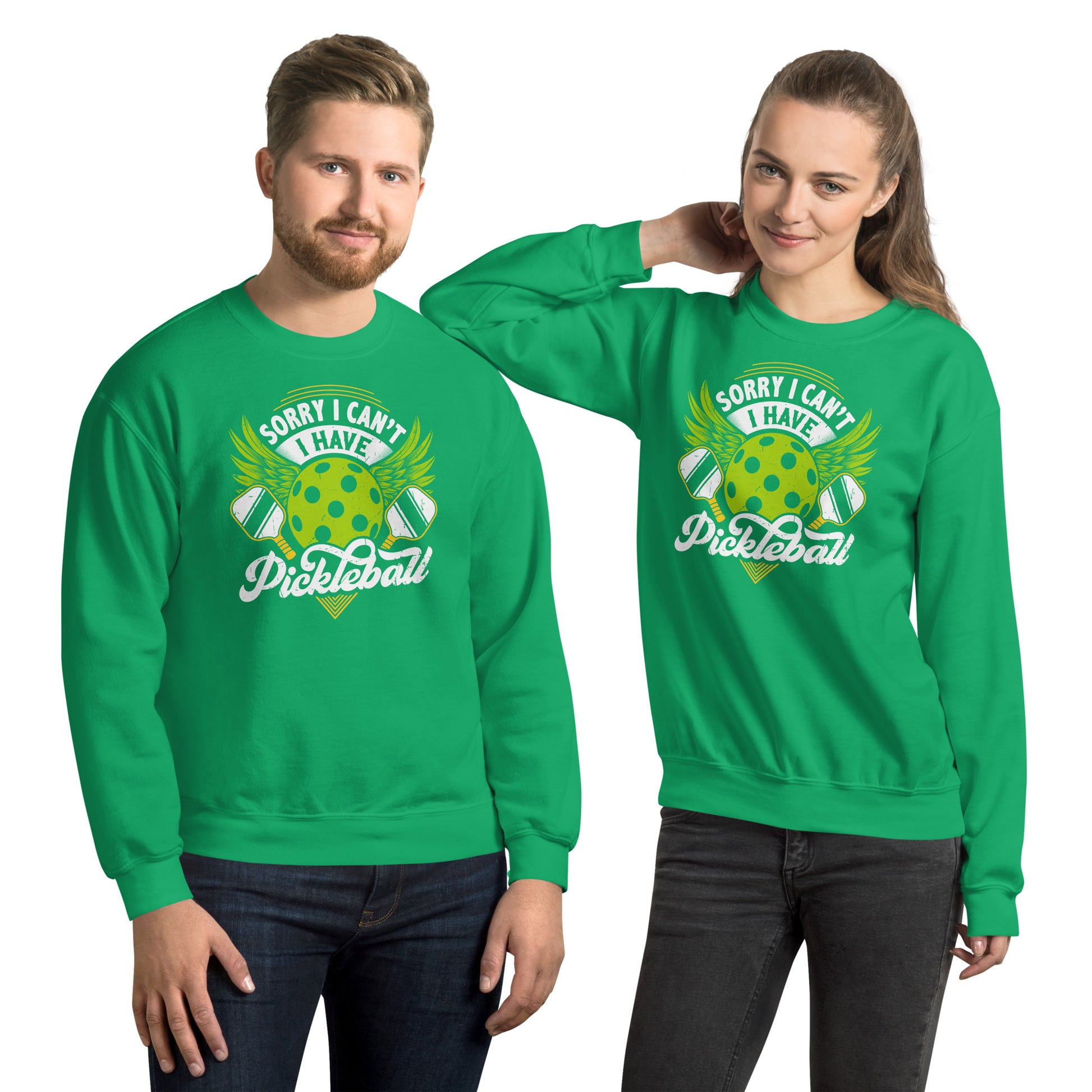 Sorry I Can't I Have Pickleball Sweatshirt - Color: Irish Green