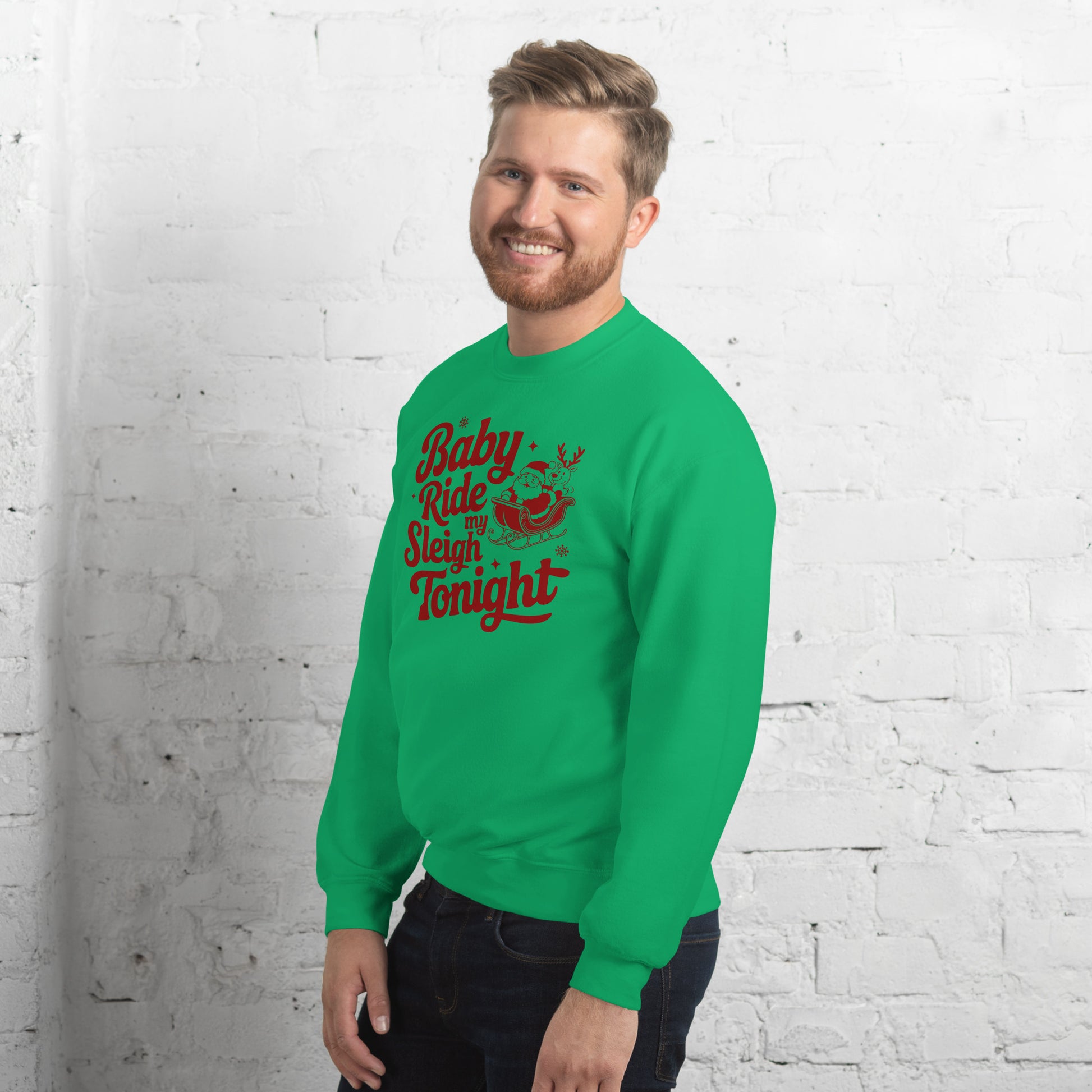 Baby Ride My Sleigh Tonight (Naughty Santa) Sweatshirt - Color: Irish Green