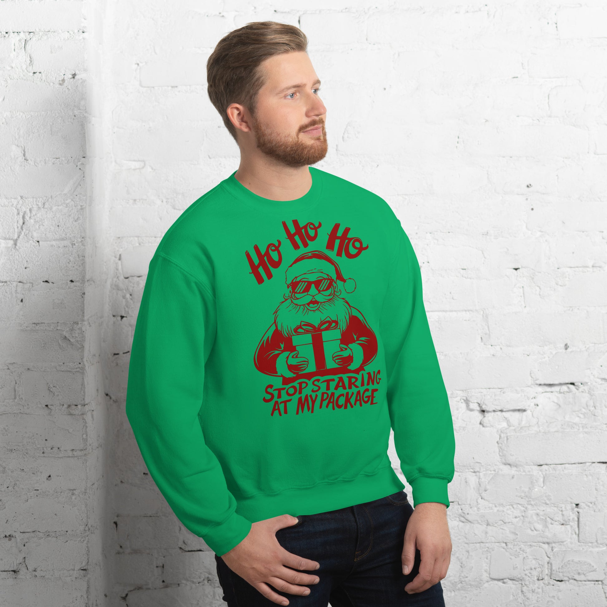 Ho Ho Ho Stop Staring At My Package (Funny Santa) Sweatshirt - Color: Irish Green