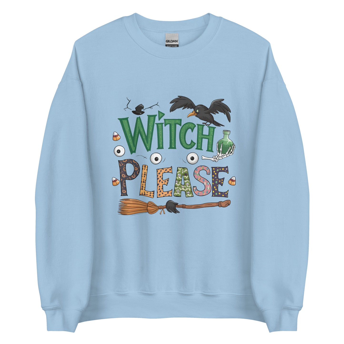 Witch Please Sweatshirt (Halloween Witch) Color: Light Blue