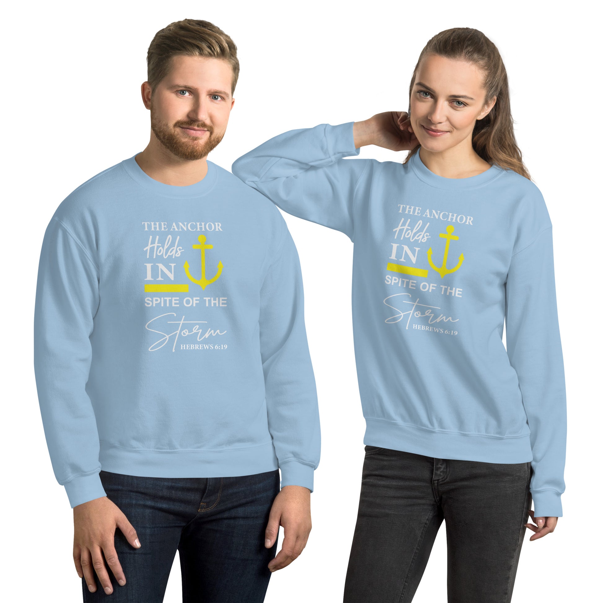 The Anchor Holds in Spite of the Storm (Hebrews 6:19) Sweatshirt Color: Light Blue