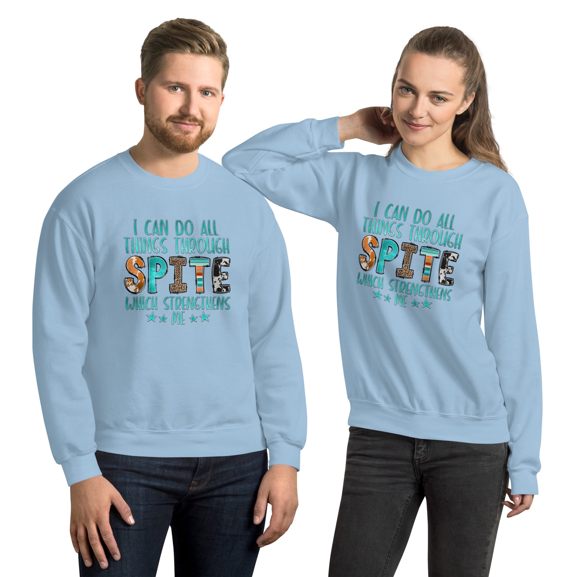 I Can Do All Things Through Spite Which Strengthens Me Sweatshirt Color: Light Blue