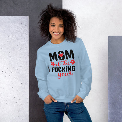 Mom of the Fucking Year Sweatshirt - Color: Light Blue - Sweatshirt Gildan 18000