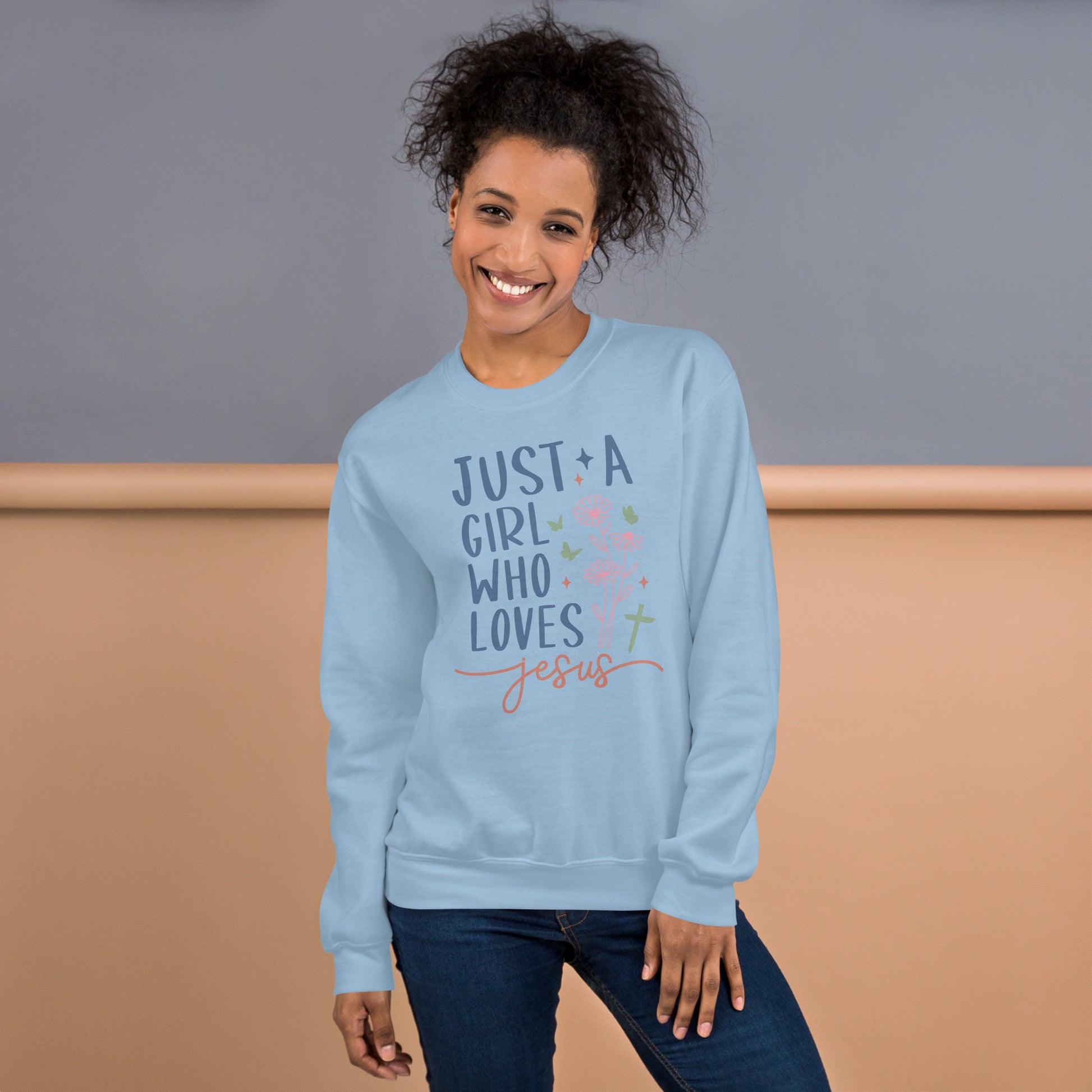 Just A Girl Who Loves Jesus Sweatshirt - Color: Light Blue