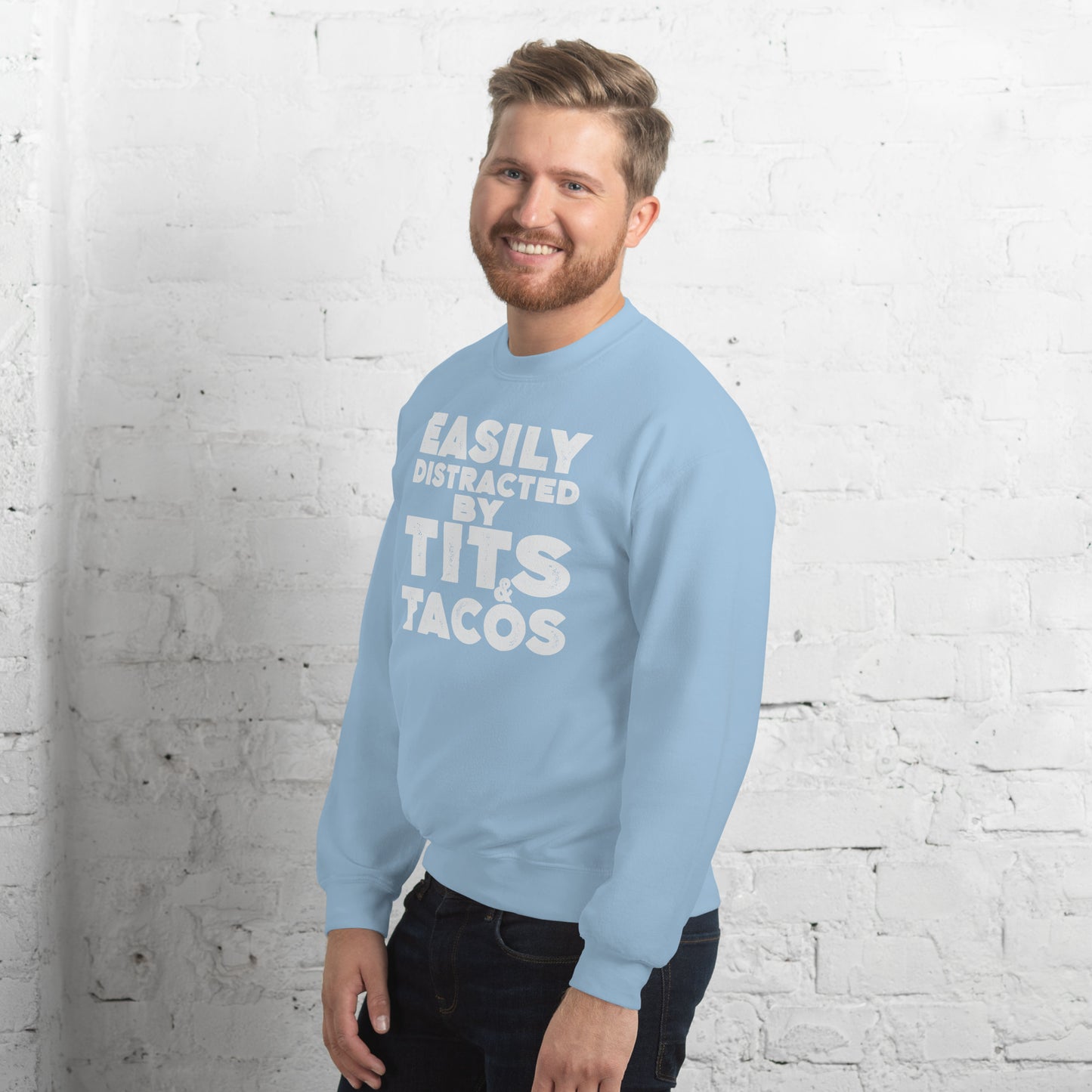 Easily Distracted by Tits and Tacos Sweatshirt