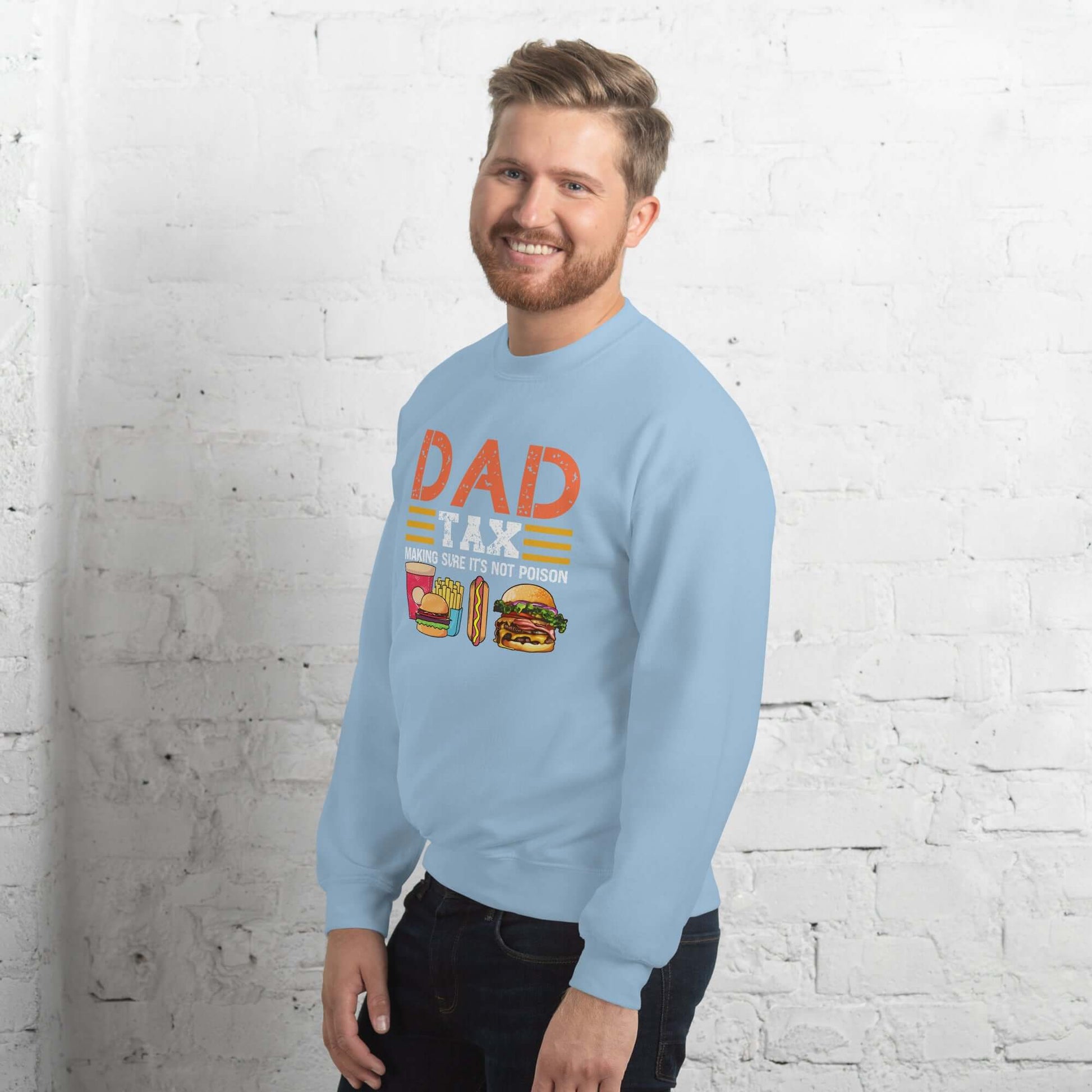 Dad Tax (Making Sure It's Not Poison) Sweatshirt - Color: Black