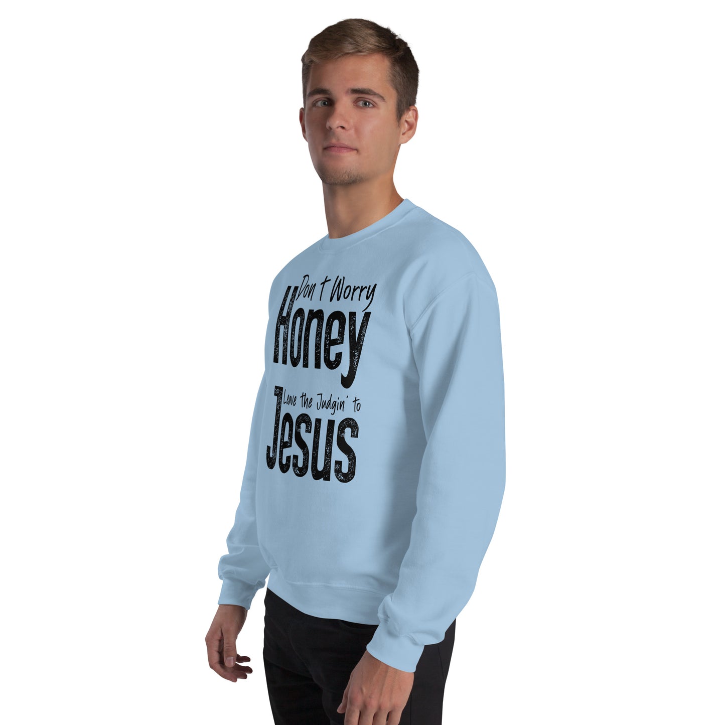 Don't Worry Honey Leave the Judgin' to Jesus Sweatshirt - Color: Red